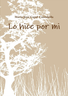 Lo Hice Por Mi by Maria Jose Capel Cantabella - Paperback