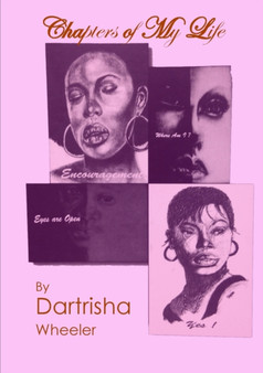 Chapters of My Life by Dartrisha Wheeler - Paperback
