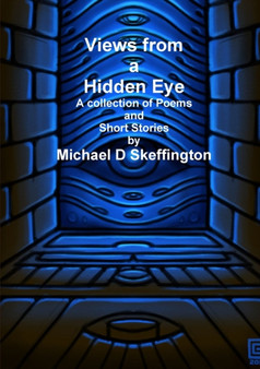 Views from a Hidden Eye by Michael Skeffington - Paperback