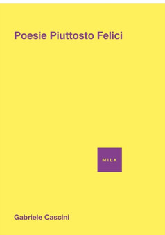 Poesie Piuttosto Felici by Gabriele Cascini - Paperback