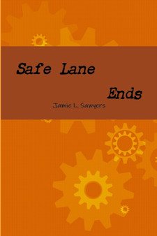 Safe Lane Ends by Jamie L. Sawyers - Paperback
