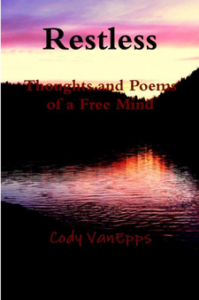 Restless: Thoughts and Poems of a Free Mind by Cody VanEpps - Paperback