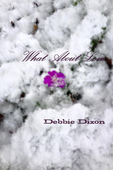 What About Love by Debbie Dixon - Paperback