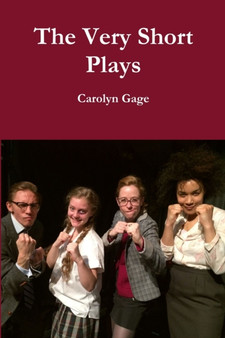 The Very Short Plays by Carolyn Gage - Paperback
