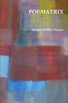 Poematrix by Ignacio Bellido Vicente - Paperback