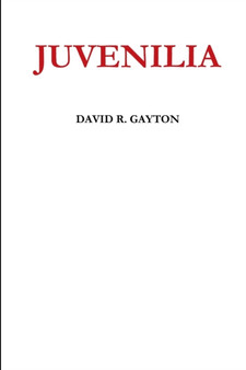 Juvenilia by DAVID R. GAYTON - Paperback