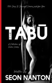 Tabū : A Collection of Erotic Poetry by Seon Nanton - Paperback