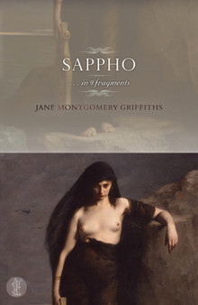 Sappho ... in nine fragments by Jane Montgomery Griffiths - Paperback