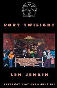 Port Twilight by Len Jenkin - Paperback