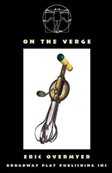 On The Verge by Eric Overmyer - Paperback