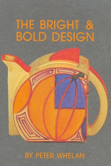 The Bright and Bold Design by Peter Whelan - Paperback