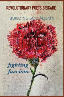 Building Socialism, Volume 2 - Fighting Fascism by Jack Hirschman - Paperback