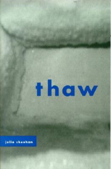 Thaw by Julie Sheehan - Hardback
