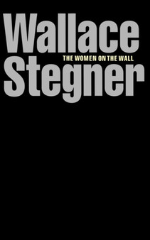 The Women on the Wall by Wallace Stegner - Paperback