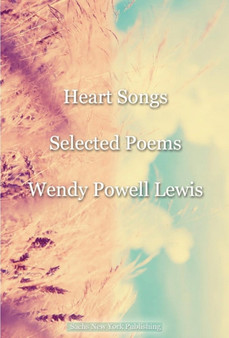 Heart Songs by Wendy Powell Lewis - Hardback
