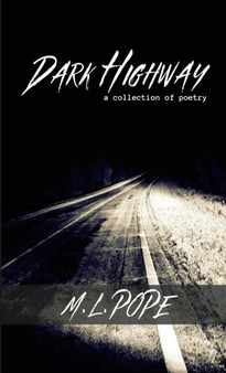 Dark Highway by M L Pope - Paperback