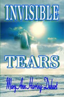 Invisible Tears by Mary Ann Harring-Duhart - Paperback