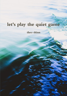 Let's Play the Quiet Game by theo shinn - Paperback