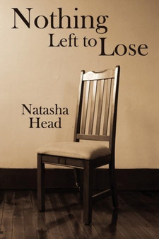 Nothing Left to Lose by Natasha Head - Paperback