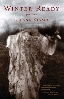 Winter Ready : Poems by Leland Kinsey - Paperback