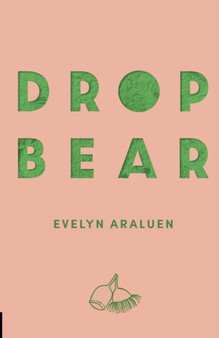 Dropbear : 2022 Stella Prize Winner by Evelyn Araluen - Paperback