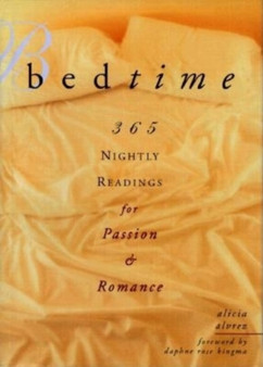 Bedtime : 365 Nightly Readings for Passion and Romance by Alicia Alvrez - Hardback
