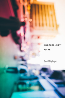 Another City : Poems by David Keplinger - Paperback