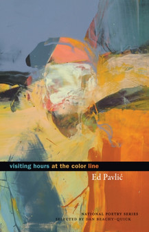 Visiting Hours at the Color Line : Poems by Ed Pavlic - Paperback