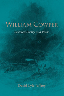 William Cowper : Selected Poetry and Prose by William Cowper - Paperback