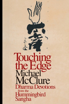 Touching the Edge by Michael McClure - Paperback