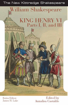 King Henry the Sixth : Parts I, II, and III by William Shakespeare - Paperback