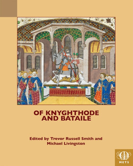 Of Knyghthode and Bataile by Trevor Russell Smith - Paperback