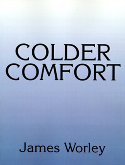 Colder Comfort by James Worley - Paperback