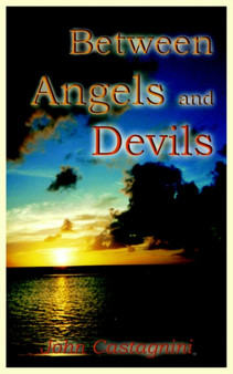 Between Angels and Devils by John Castagnini - Paperback