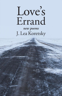 Love's Errand new poems by J Lea Koretsky - Paperback
