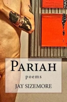 Pariah : poems by Jay Sizemore - Paperback