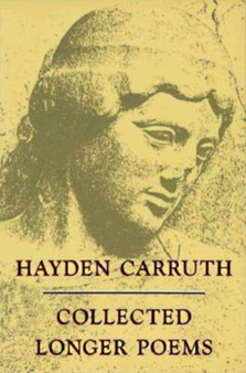 Collected Longer Poems by Hayden Carruth - Paperback