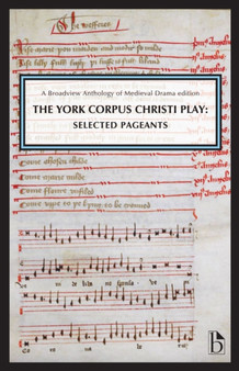 The York Corpus Christi Play : Selected Pageants by Christina M. Fitzgerald - Paperback
