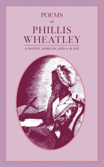 Poems of Phillis Wheatley by Phillis Wheatley - Paperback
