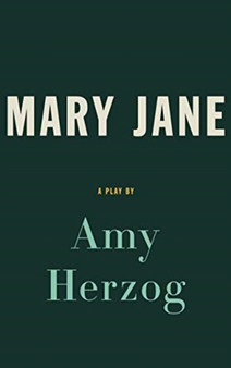 Mary Jane by Amy Herzog - Paperback
