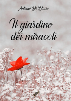 Il giardino dei miracoli by Antonio Di Blasio - Paperback