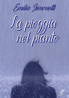 La Pioggia Nel Pianto by Emilia Simonetti - Paperback