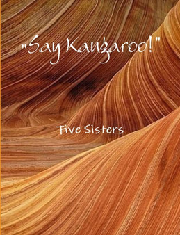 "Say Kangaroo!" by Five Sisters - Paperback