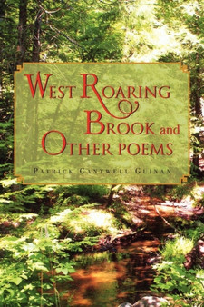 West Roaring Brook and Other Poems by Patrick Cantwell Guinan - Paperback