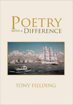 Poetry with a Difference by Tony Fielding - Hardback