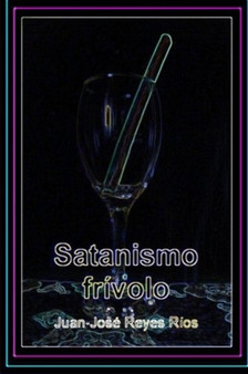 Satanismo frivolo by Juan-Jose Reyes Rios - Paperback