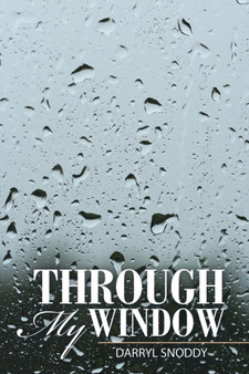 Through My Window by Darryl Snoddy - Paperback