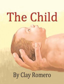 The Child by Clay Romero - Paperback