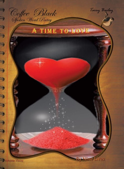 Coffee Black Spoken Word Poetry : Volume Three by Tarry Bailey - Hardback