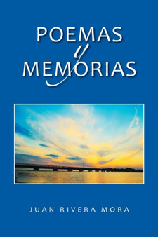 Poemas Y Memorias by Juan Rivera Mora - Paperback